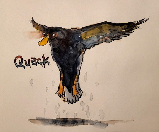 Watercolor duck hovering above the ground, with feet pointed unnaturally downward. Other than bright orange/yellow bill and feet, the duck is very dark in color. Eyes are glowing. Evil hand-written text says "Quack".